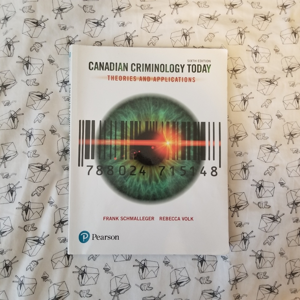 Canadian Criminology Today: Theories and Applications 6th Edition